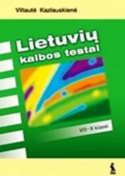 Lietuvių kalbos testai 8-10 klasėms - Viltautė Kazlauskienė, knyga