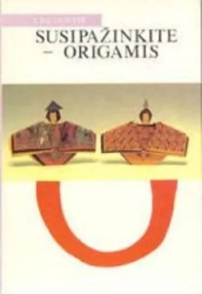 Susipažinkite-origamis - J. Paulionytė, knyga
