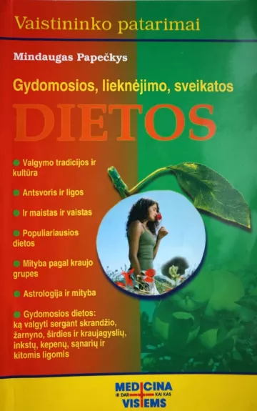 Gydomosios, lieknėjimo, sveikatos dietos - Mindaugas Papečkys, knyga