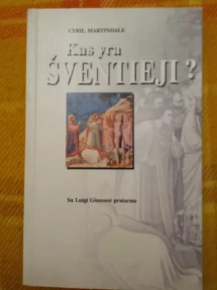 Kas yra Šventieji? - Cyril Martindale, knyga