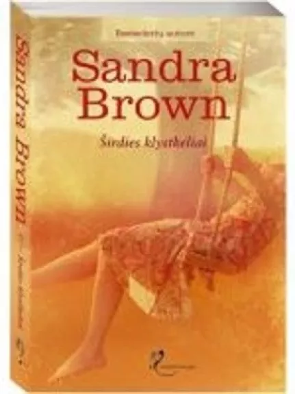 Sirdies klystkeliai - Sandra Brown, knyga