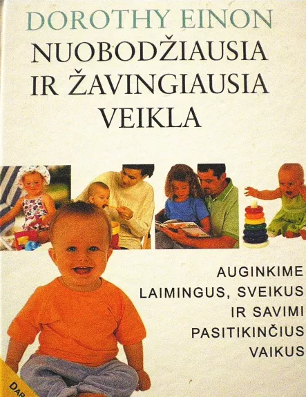 Nuobodžiausia ir žavingiausia veikla - Dorothy Einon, knyga