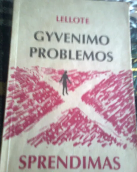 Gyvenimo problemos sprendimas - Fernand Lellote, knyga