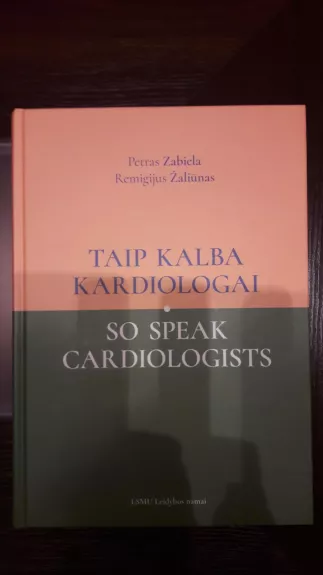 Taip kalba kardiologai - Petras Zabiela, knyga