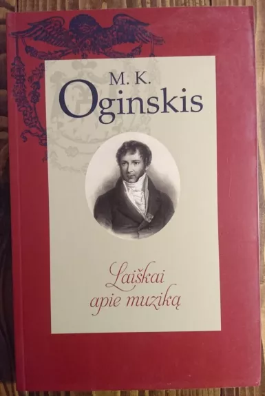 Laiškai apie muziką - Mykolas Kleopas Oginskis, knyga