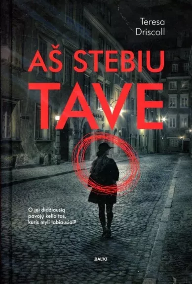 Aš stebiu tave - Teresa Driscoll, knyga