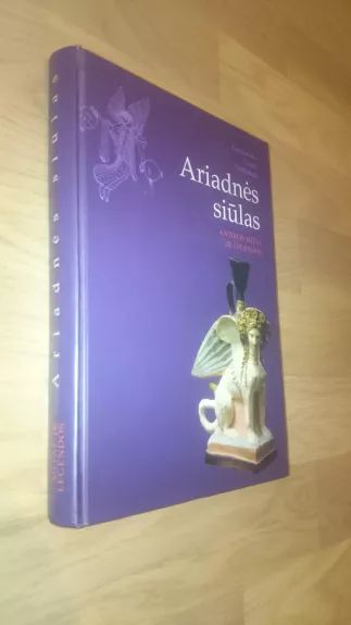 Ariadnės siūlas: Antikos mitai ir legendos - Aleksandra Teresė Veličkienė, knyga