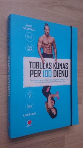 Tobulas kūnas per 100 dienų - Pauliukevicius Andrius, knyga