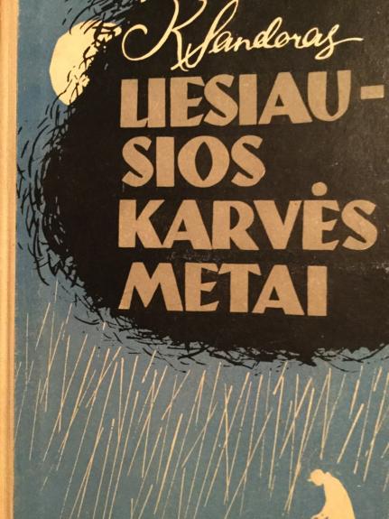 Liesiausios karvės metai