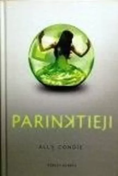 Parinktieji - Ally Condie, knyga