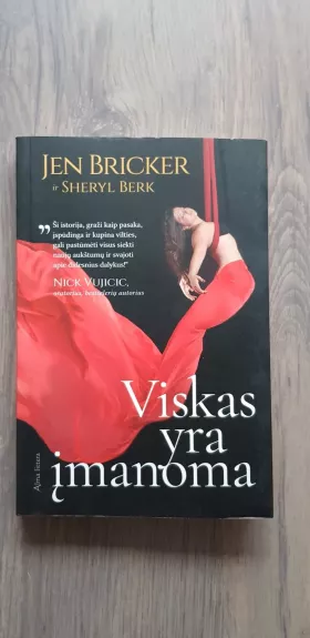 Viskas yra įmanoma. Tikėk savimi ir drąsiai siek savo svajonių - Bricker Jen, knyga