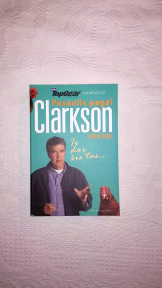 Pasaulis pagal Clarkson ir dar šis tas - Jeremy Clarkson, knyga
