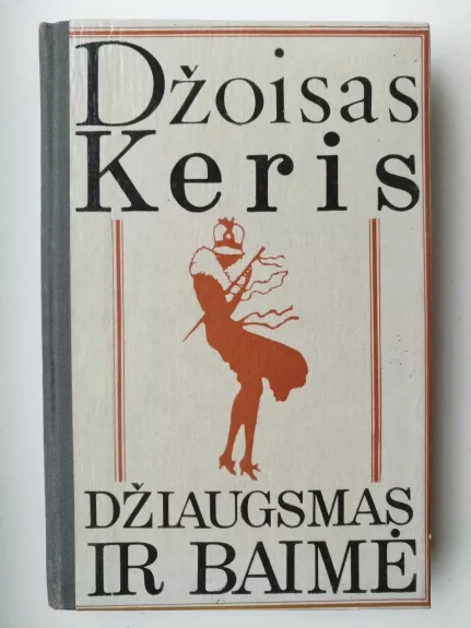 Džiaugsmas ir baimė - Džoisas Keris, knyga