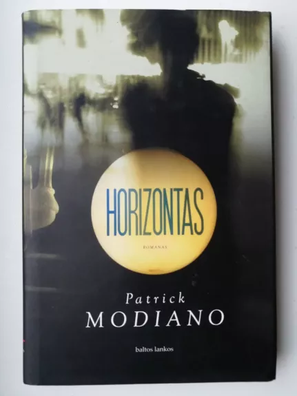 Horizontas - Patrick Modiano, knyga