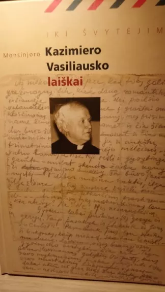 Monsinjoro Kazimiero Vasiliausko laiškai - Onė Baliukonė, knyga