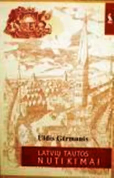Latvių tautos nutikimai - Uldis Germanis, knyga