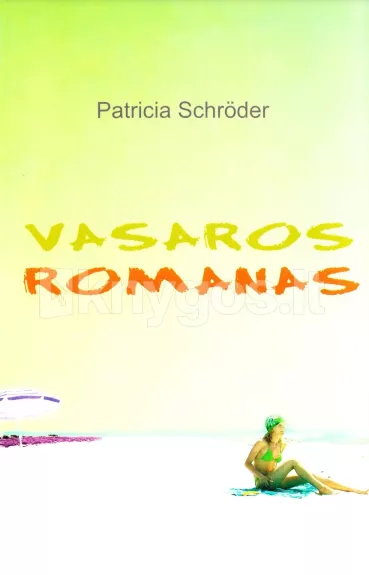 Vasaros Romanas - Patricia Schroder, knyga