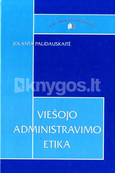 Viešojo administravimo etika - Jolanta Palidauskaitė, knyga