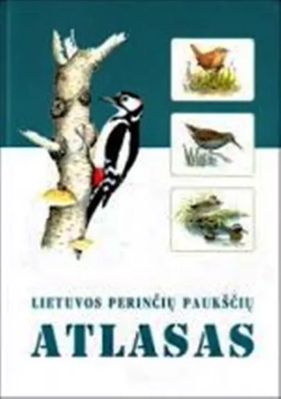 Lietuvos perinčių paukščių atlasas - Petras Kurlavičius, knyga