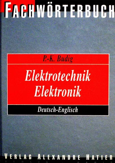 Elektrotechnik. Elektronik. Deutsch-Englisch - Autorių Kolektyvas, knyga