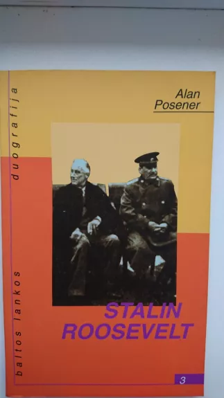 Stalin. Roosevelt - Alan Posener, knyga