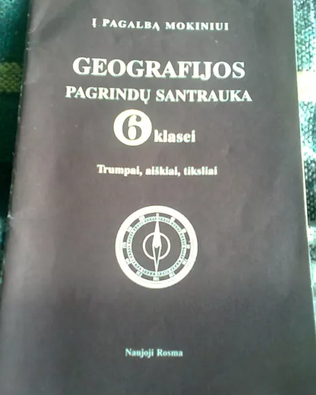 Geografijos pagrindų santrauka 6 klasei - L. Lukoševičius, R.  Šinkūnas, knyga 1