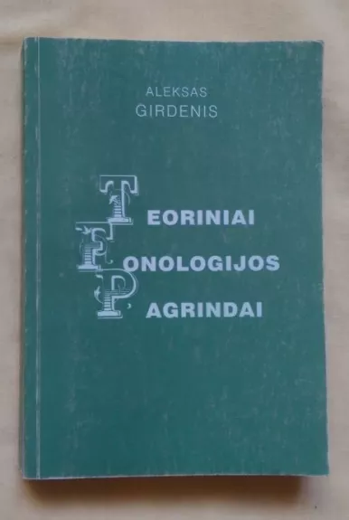 Teoriniai fonologijos pagrindai - Aleksas Girdenis, knyga 1