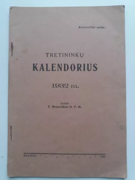 Tretininkų kalendorius - 1932 m. - Autorių Kolektyvas, knyga