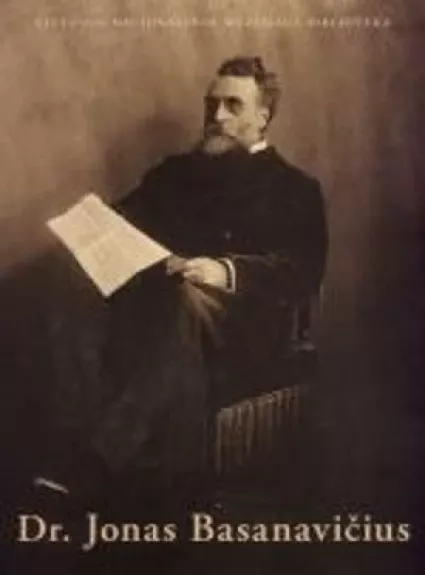 Dr. Jonas Basanavičius 1851–1927 - Autorių Kolektyvas, knyga
