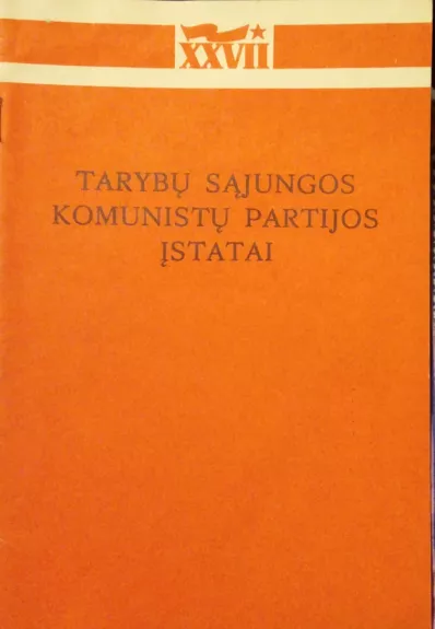Tarybų sąjungos komunistų partijos įstatai - Autorių Kolektyvas, knyga