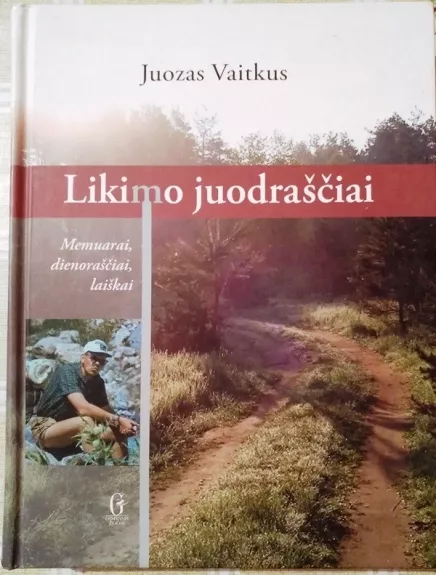 Likimo juodraščiai - Juozas Vaitkus, knyga