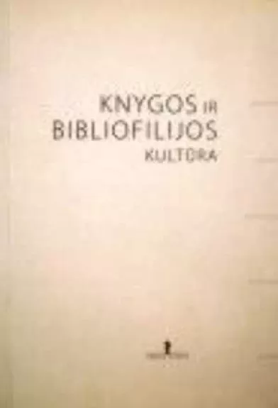 Knygos ir bibliofilijos kultūra - Domas Kaunas, knyga