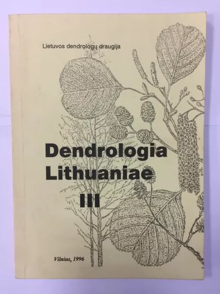 Dendrologia Lithuanie (III) - Autorių Kolektyvas, knyga