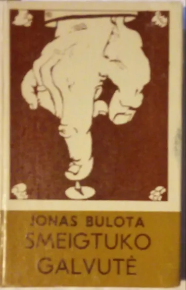 Smeigtuko galvutė - J. Bulota, knyga