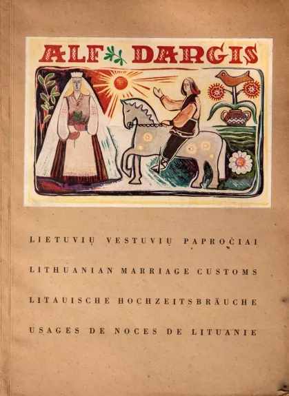 Lietuvių vestuvių papročiai - Alf Dargis, knyga