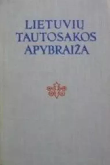 Lietuvių tautosakos apybraiža - Autorių Kolektyvas, knyga