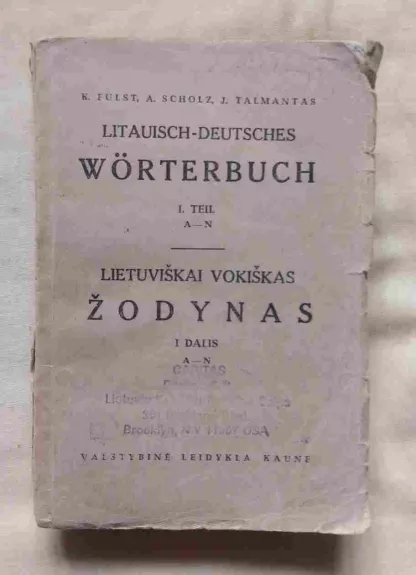 Lietuviškai vokiškas žodynas I dalis (A-N). Litauisch-Deutsches Worterbuch - Autorių Kolektyvas, knyga