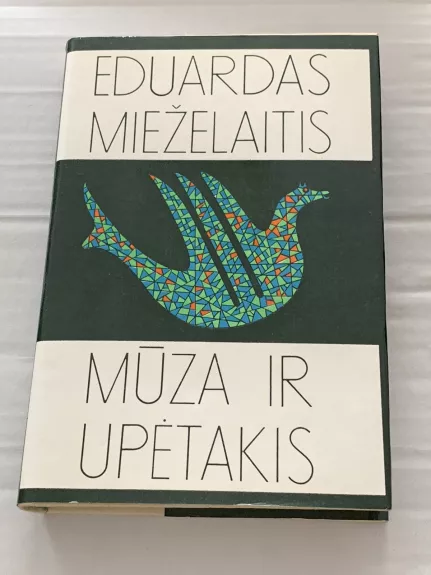 Mūza ir upėtakis - Eduardas Mieželaitis, knyga