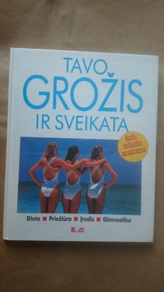 Tavo grožis ir sveikata