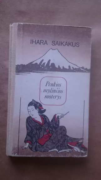 Penkios mylinčios moterys - Ihara Saikakus, knyga