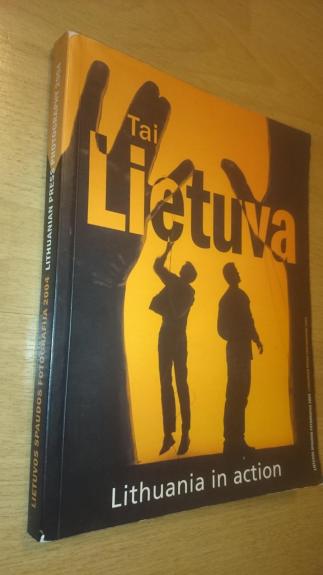 Tai Lietuva. Lithuania in Action