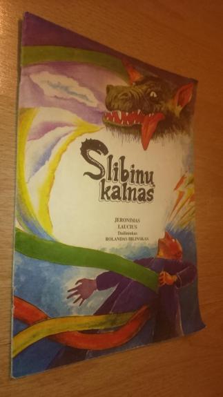 SLIBINŲ KALNAS - Jeronimas Laucius, knyga