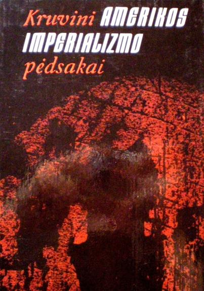 Kruvini Amerikos imperializmo pėdsakai