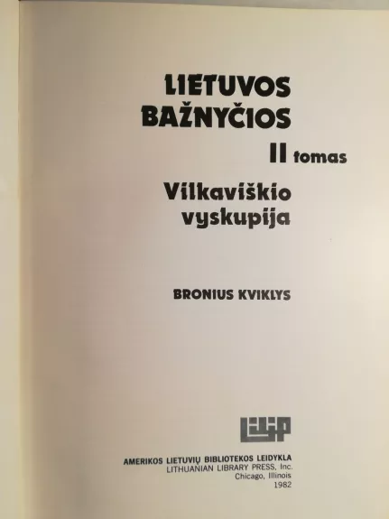 Lietuvos bažnyčios (2 tomas). Vilkaviškio vyskupija - Bronius Kviklys, knyga 1
