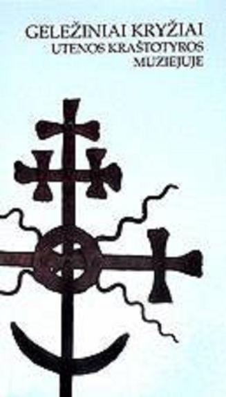 Geležiniai kryžiai Utenos kraštotyros muziejuje
