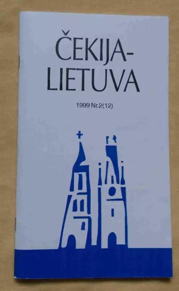 Čekija - Lietuva, 1999 m., Nr. 2 (12) - Autorių Kolektyvas, knyga