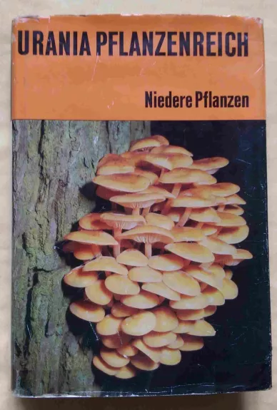 URANIA PFLANZENREICH. Niedere Pflatzen - Autorių Kolektyvas, knyga