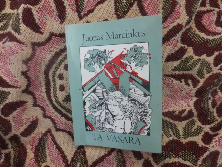 Tą vasarą - Juozas Marcinkus, knyga