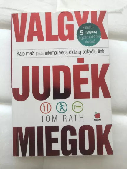 Valgyk. Judėk. Miegok. - Tom Rath, knyga