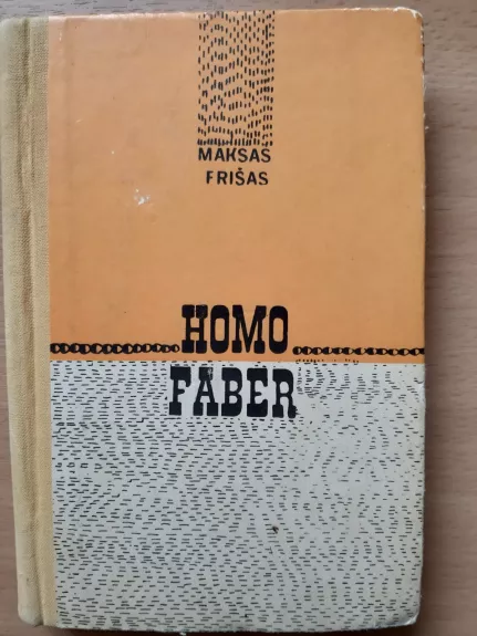 Homo Faber - Maksas Frišas, knyga